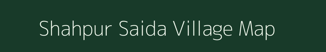 Shahpur Saida village map in Uttar Pradesh