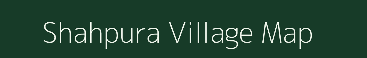 Shahpura village map in Rajasthan