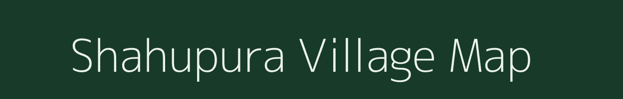 Shahupura village map in Rajasthan