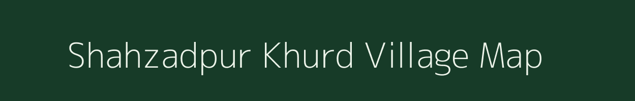 Shahzadpur Khurd village map in Uttar Pradesh