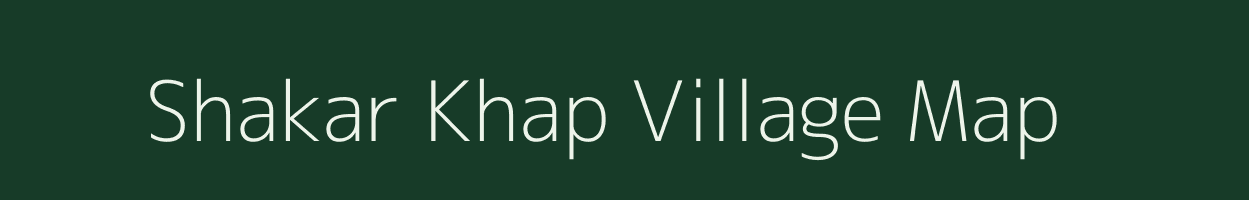 Shakar Khap village map in Bihar