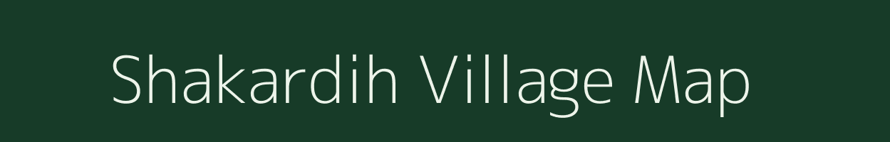 Shakardih village map in Chhattisgarh