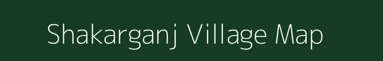 Shakarganj village map in Bihar