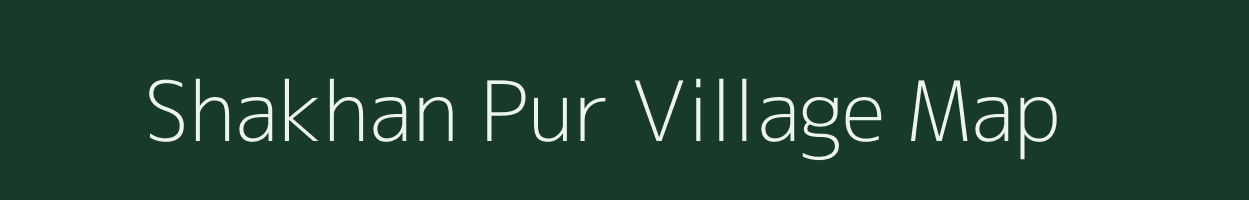 Shakhan Pur village map in Uttar Pradesh