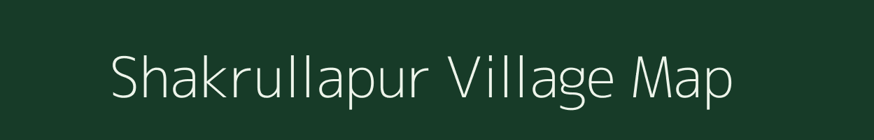 Shakrullapur village map in West Bengal