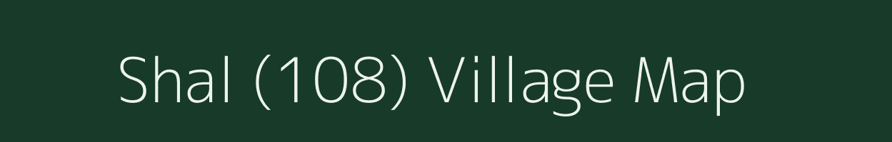 Shal (108) village map in Himachal Pradesh