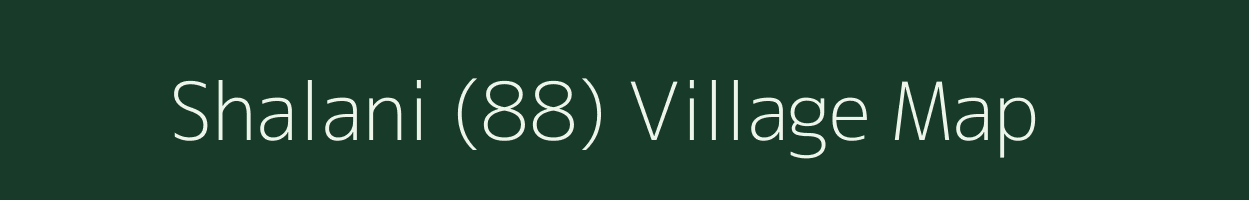 Shalani (88) village map in Himachal Pradesh