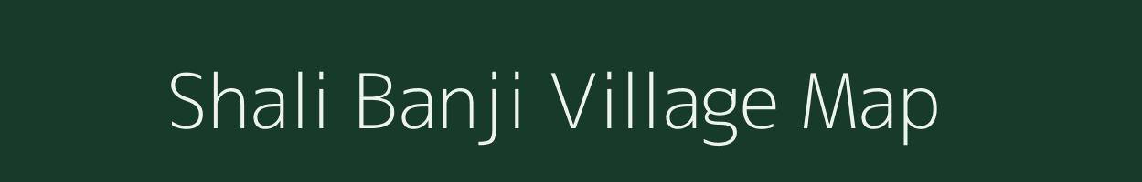 Shali Banji village map in Uttarakhand