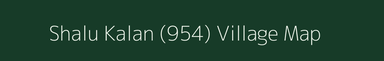 Shalu Kalan (954) village map in Himachal Pradesh