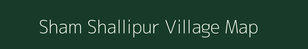 Sham Shallipur village map in Uttar Pradesh