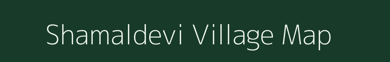 Shamaldevi village map in Gujarat