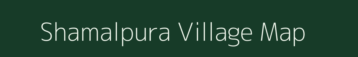 Shamalpura village map in Gujarat