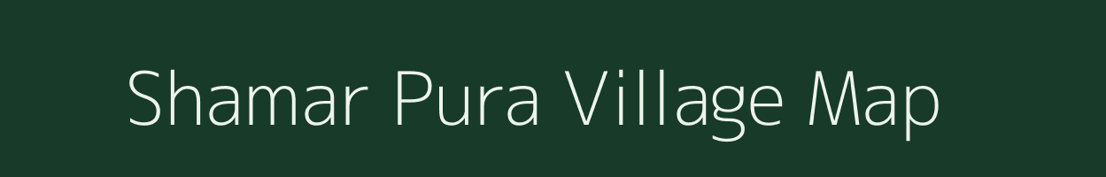 Shamar Pura village map in Uttar Pradesh