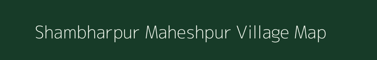 Shambharpur Maheshpur village map in Uttar Pradesh