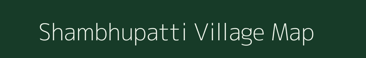 Shambhupatti village map in Bihar