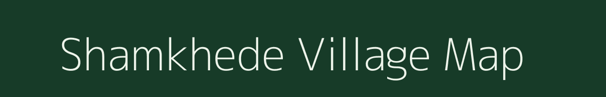 Shamkhede village map in Maharashtra