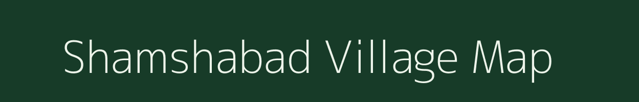 Shamshabad village map in Uttar Pradesh