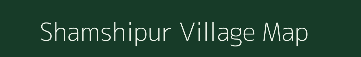 Shamshipur village map in Uttar Pradesh