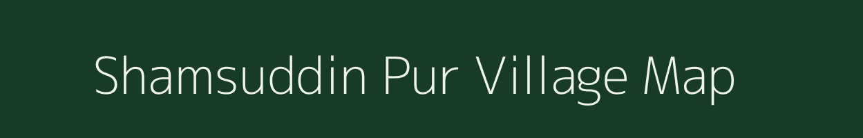 Shamsuddin Pur village map in Uttar Pradesh