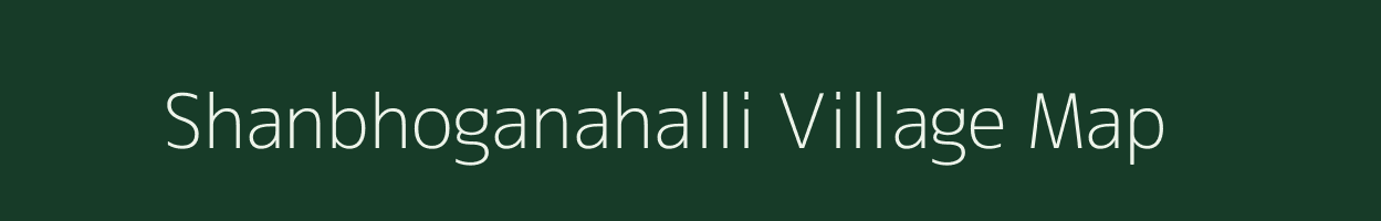 Shanbhoganahalli village map in Karnataka