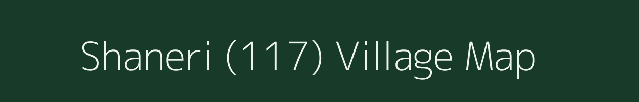 Shaneri (117) village map in Himachal Pradesh