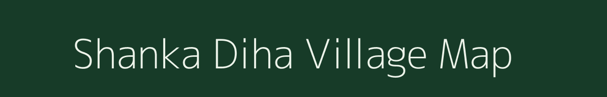 Shanka Diha village map in West Bengal