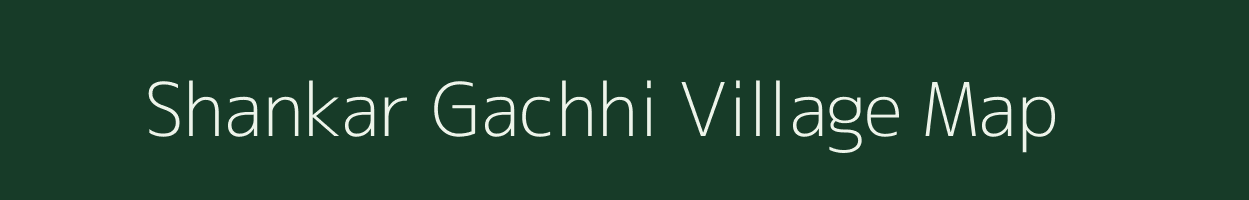 Shankar Gachhi village map in West Bengal