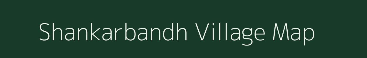 Shankarbandh village map in West Bengal