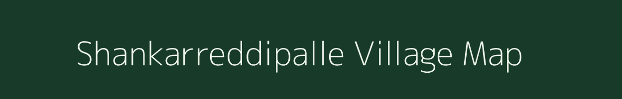 Shankarreddipalle village map in Andhra Pradesh