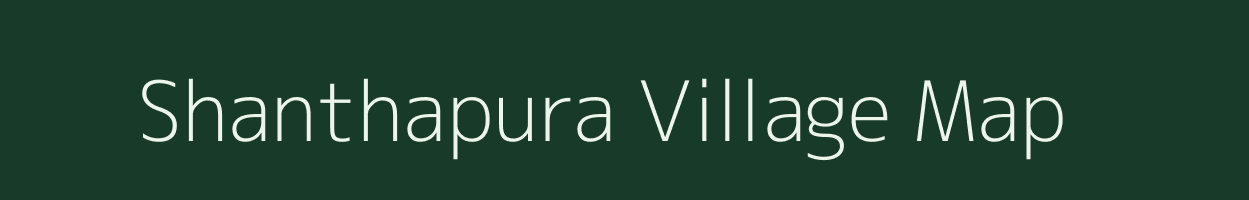 Shanthapura village map in Karnataka