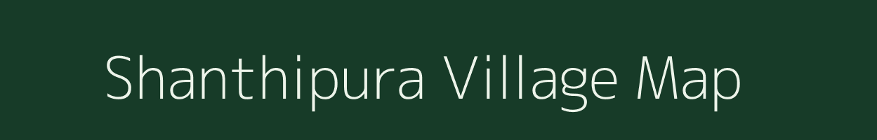 Shanthipura village map in Karnataka