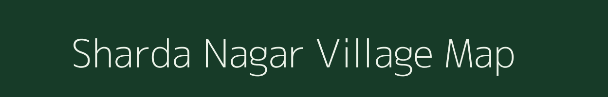 Sharda Nagar village map in Chhattisgarh