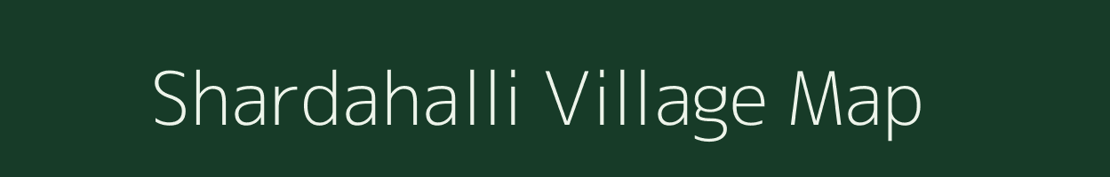 Shardahalli village map in Karnataka