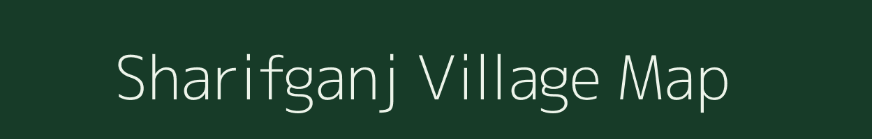Sharifganj village map in Uttar Pradesh