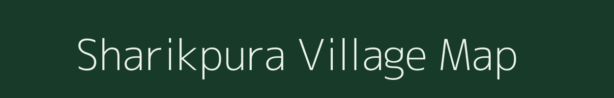 Sharikpura village map in Madhya Pradesh