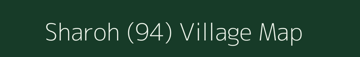 Sharoh (94) village map in Himachal Pradesh