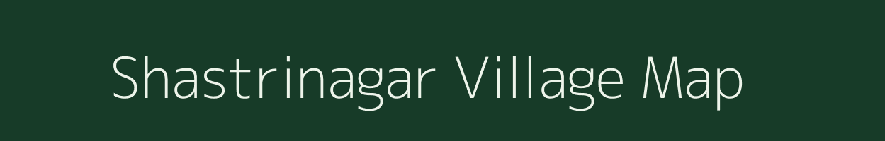 Shastrinagar village map in Maharashtra