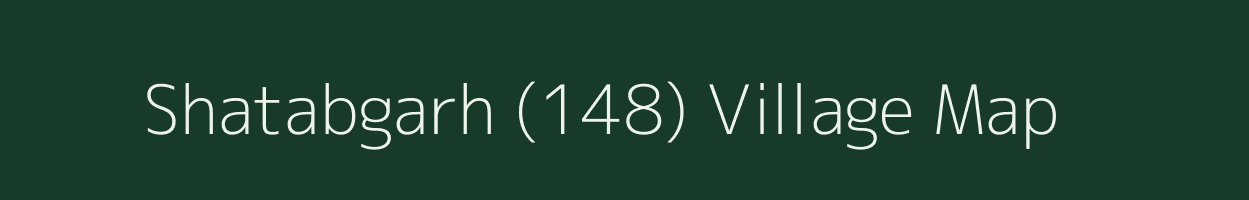 Shatabgarh (148) village map in Punjab