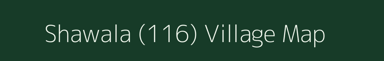 Shawala (116) village map in Himachal Pradesh