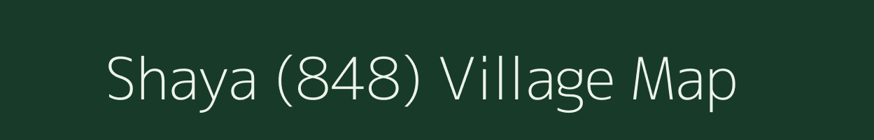 Shaya (848) village map in Himachal Pradesh