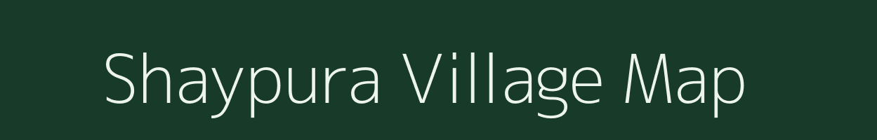 Shaypura village map in Madhya Pradesh