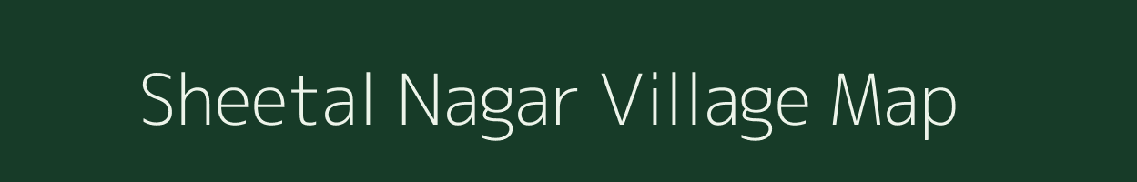 Sheetal Nagar village map in Rajasthan