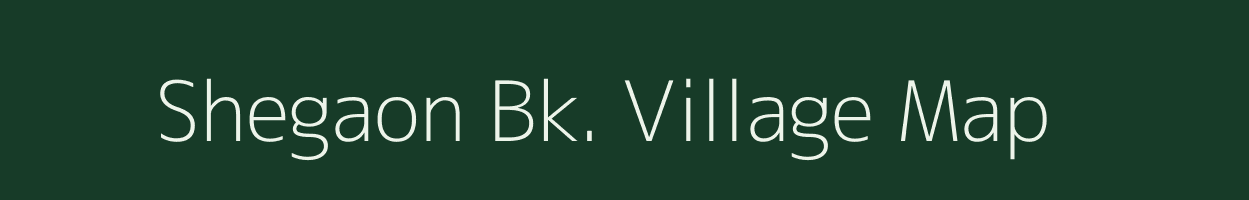 Shegaon Bk. village map in Maharashtra