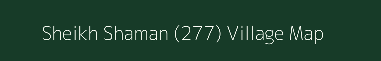 Sheikh Shaman (277) village map in Punjab