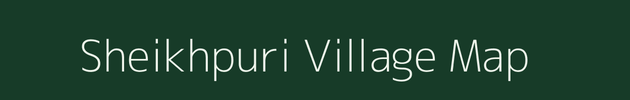 Sheikhpuri village map in Uttar Pradesh