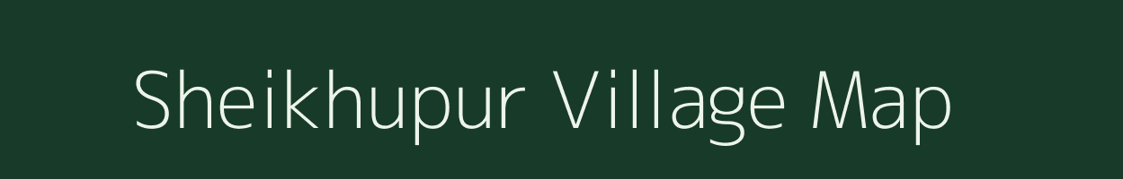 Sheikhupur village map in Uttar Pradesh