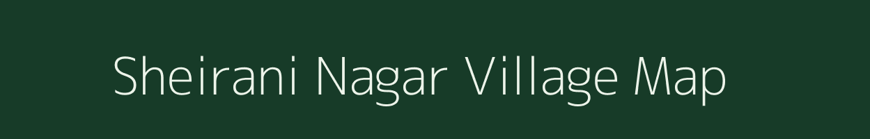 Sheirani Nagar village map in Rajasthan