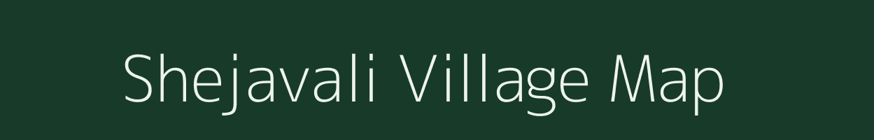 Shejavali village map in Maharashtra