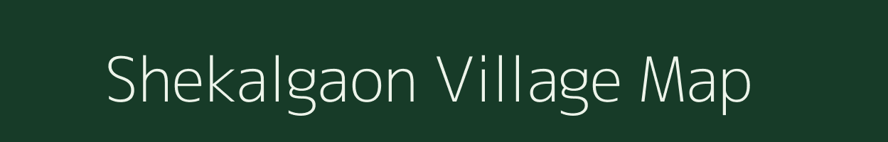 Shekalgaon village map in Maharashtra