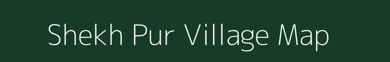 Shekh Pur village map in Uttar Pradesh